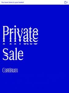 Private Sale: still live