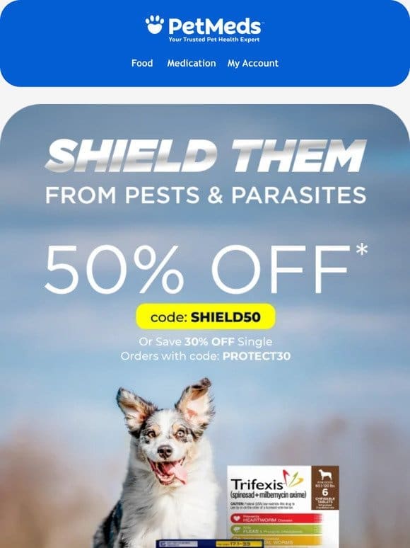 Protect Your Pet! 50% Off Flea， Tick & Heartworm Medication