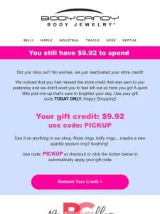 [REactivated] Your $9.92 Gift Credit