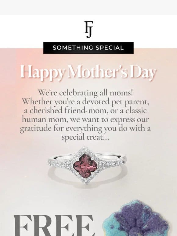 Re: Your Mother’s Day Gift inside…