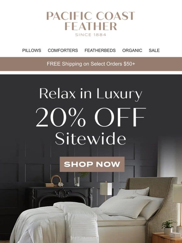 Relax in Luxury & Shop Sitewide Savings!