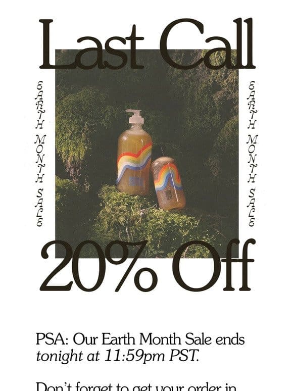 Reminder: Earth Month Sale ends at midnight