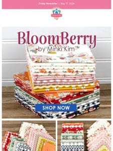 Riley Blake’s BloomBerry is perfect for summertime bliss