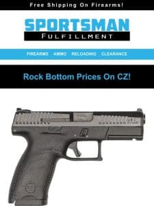 Rock Bottom Prices On CZ! 6.5 Creedmoor $459.99! 9mm $349.99!