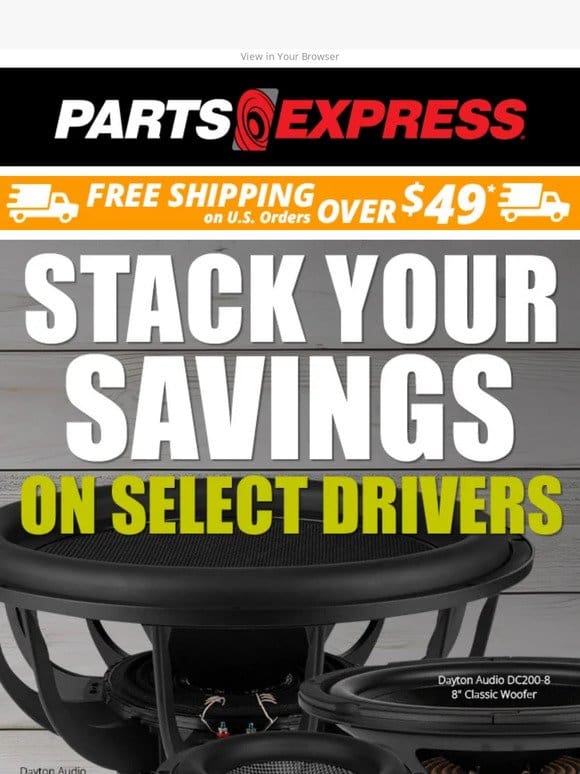 STACK YOUR SAVINGS on Select Drivers