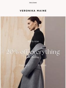 STARTS NOW: 20% off everything