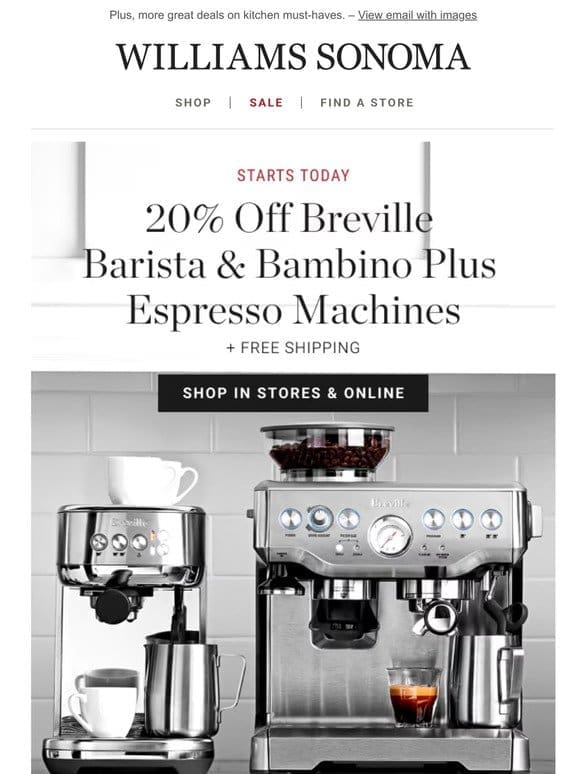 ? STARTS TODAY! 20% Off Breville Barista & Bambino Plus Espresso Machines + more great savings from top brands