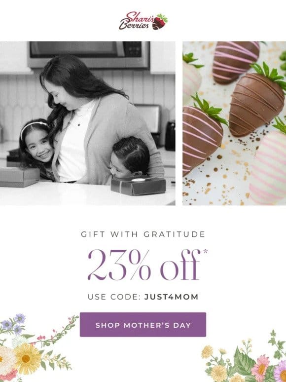 Save 23% And Show Mom She’s #1