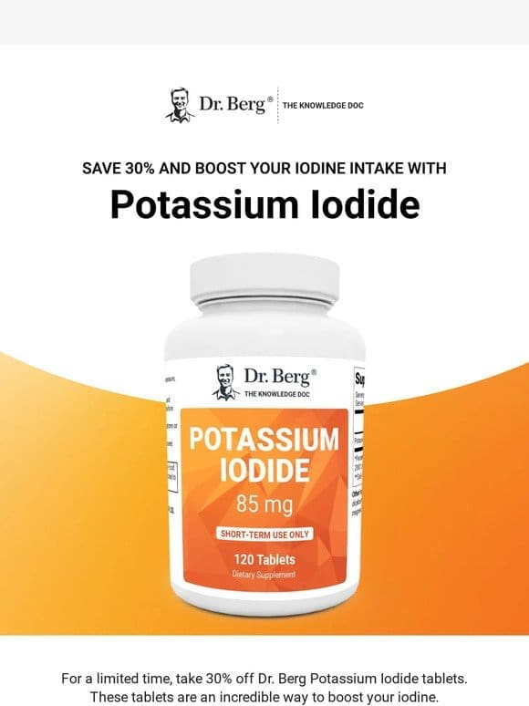 Save 30% on Experiencing the Benefits of Potassium Iodide