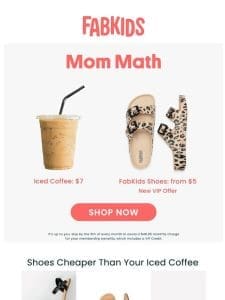 Shoes Cheaper Than Iced Coffee!