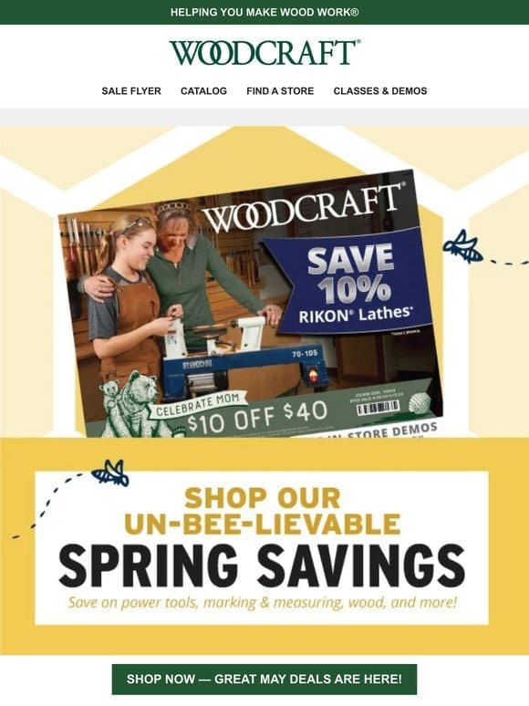 Shop Our Un-bee-lievable Woodworking Savings!