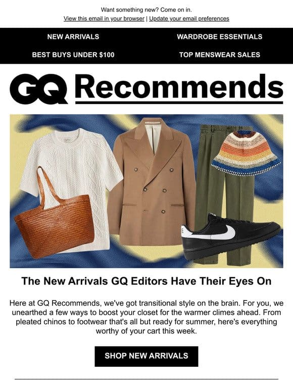 Shop the New Arrivals GQ Editors Have On Their Radar