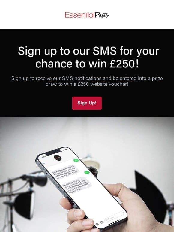 Sign Up and Win ￡250* to spend with us!