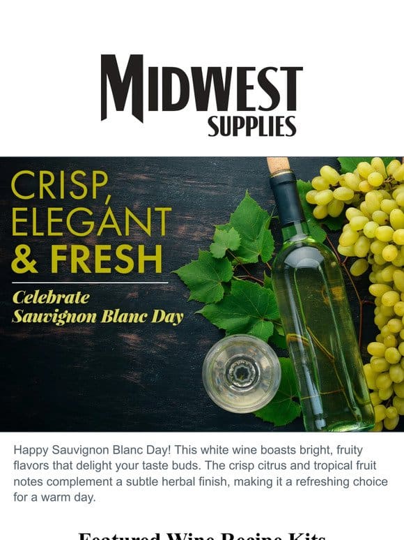 Sip， Sip， Hooray! It’s Sauvignon Blanc Day