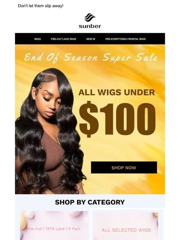 Sis， don’t let all the wigs under $100 offer get away
