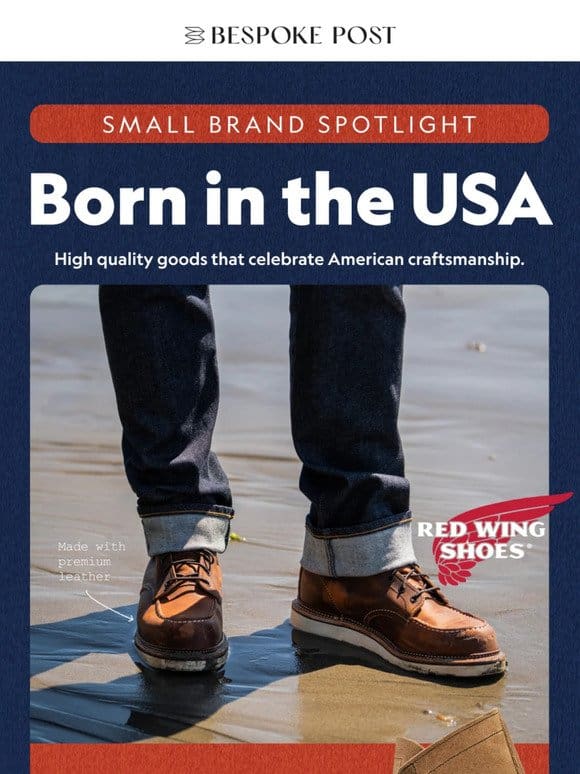 Small Brands Do It Better: Red Wing， Motor City Axe， American Trench