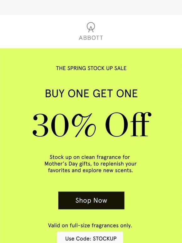 Spring Stock Up Sale — Buy One Get One 30% Off