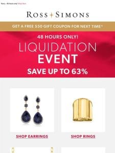 Starting now: Our Liquidation Event! Save up to 63% >>