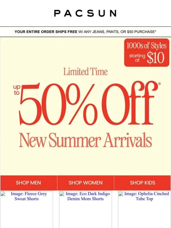 Starts Now: Up To 50% Off New Summer Arrivals ?