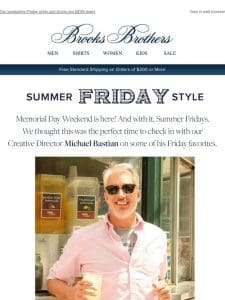 Summer-Friday Inspo from Creative Director Michael Bastian