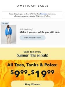 Summer ‘fits on sale: $9.99 & up   Ends tomorrow