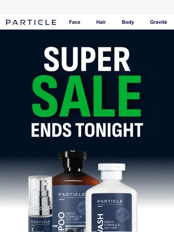 Super Sale Ends Tonight!