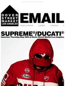 Supreme®/Ducati® launches Thursday May 30th at Dover Street Market Los Angeles