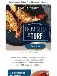 Surf’s up for FREE Lobster Tail Skewers & FREE shipping.