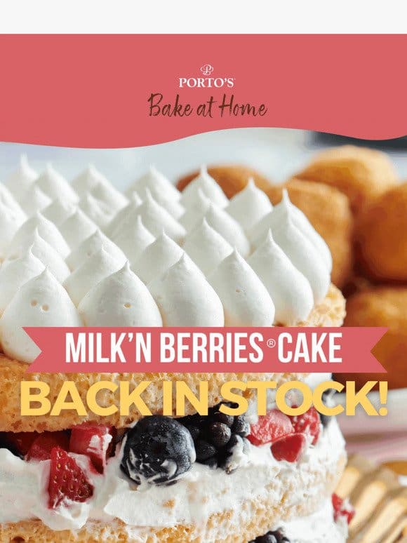 Sweet News! Milk’N Berries® Cake Restocked!