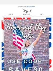 TOPS have been added!  Memorial Weekend Sale  Use Code: SAVE30 on Select Styles