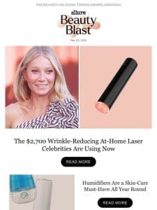 The $2，700 Wrinkle-Reducing At-Home Laser Celebrities Are Using Now