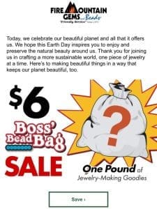 The $6 Boss’ Bead Bag Sale is Back!