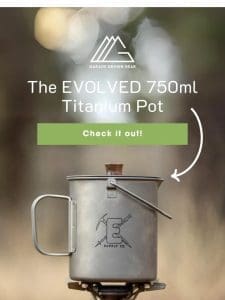 The Evolved Titanium Pot is HERE!