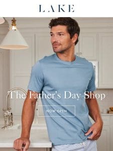 The Father’s Day Shop is Open