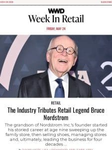 The Industry Tributes Retail Legend Bruce Nordstrom