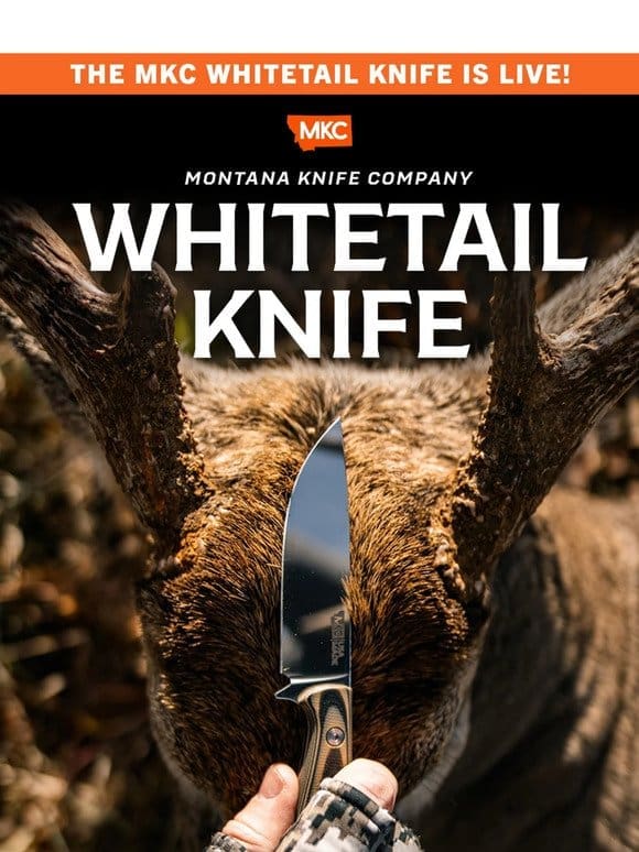 ? The MKC Whitetail Knife is LIVE!!