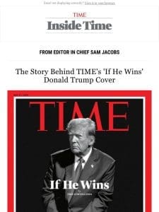 The story behind TIME’s ‘If he wins’ Donald Trump cover