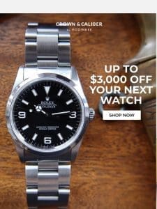 These Watches Are Up To $3，000 Off