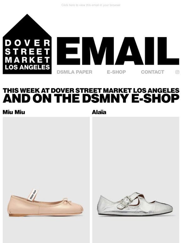 This week at Dover Street Market Los Angeles and on the DSMNY E-SHOP