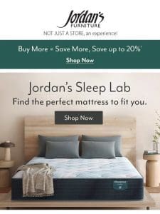 Time for a new mattress? Save up to 20% in our Sleep Lab!?