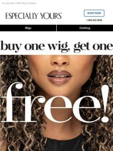 Today Only   Get a FREE Wig!