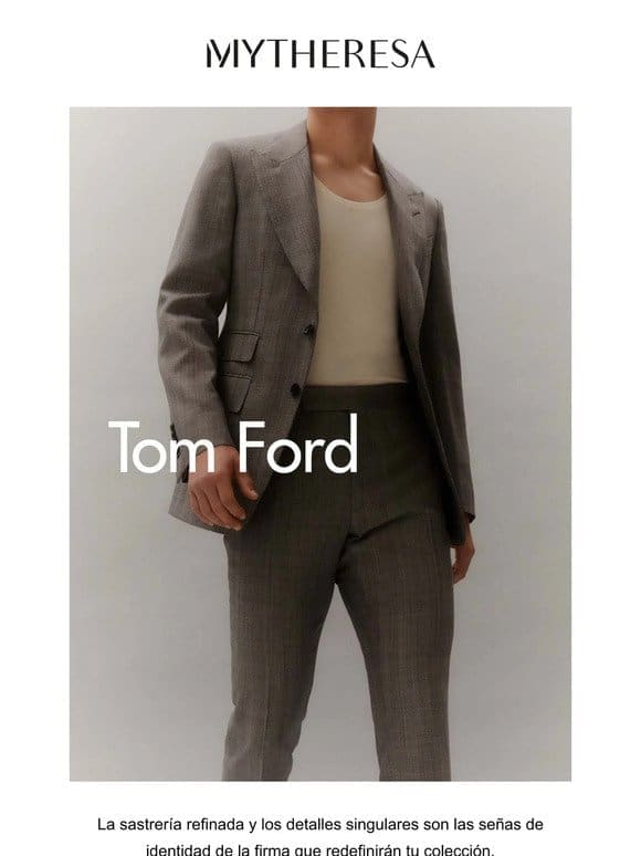 Tom Ford y Kiton: los nuevos clásicos