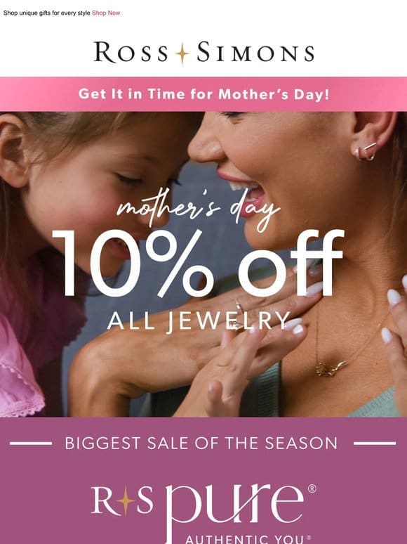 Treat Mom (or yourself) with 10% off all RS Pure jewelry