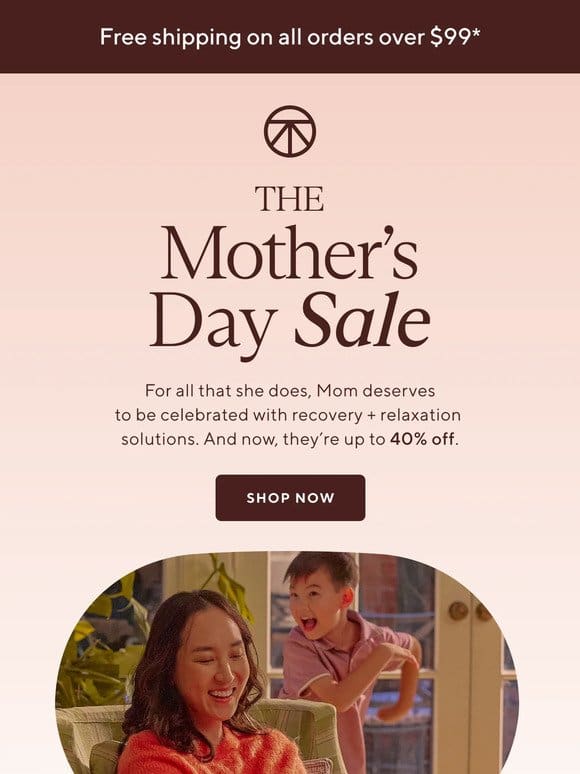 Treat Mom + save up to 40%