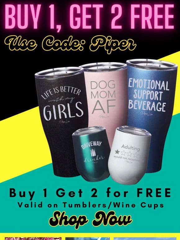 Triple the Tumblers， Same Price! Act Now!