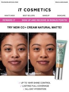 Try CC+ Natural Matte on Us!