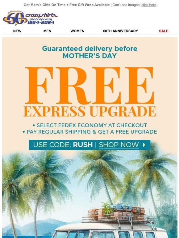 Unforgettable Gifts For Mom   Crazy Shirts + Free Express Upgrade!