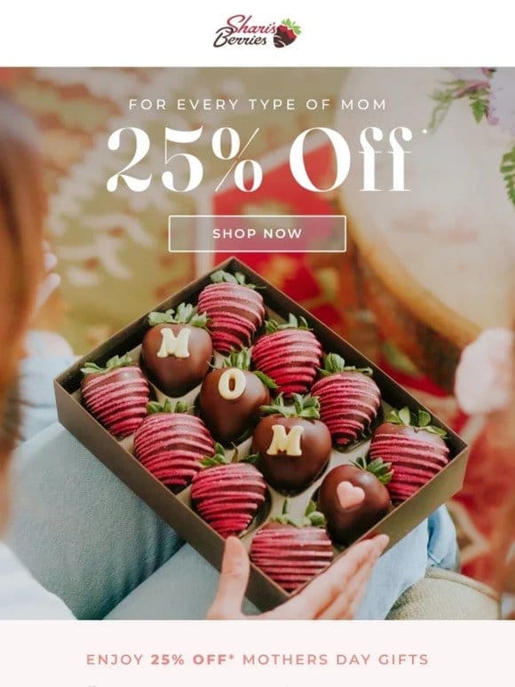 Unlock This Special Offer : 25% Off Our Mother’s Day Collection