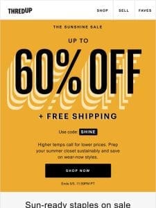 Up to 60% off + free shipping: Sunny staples