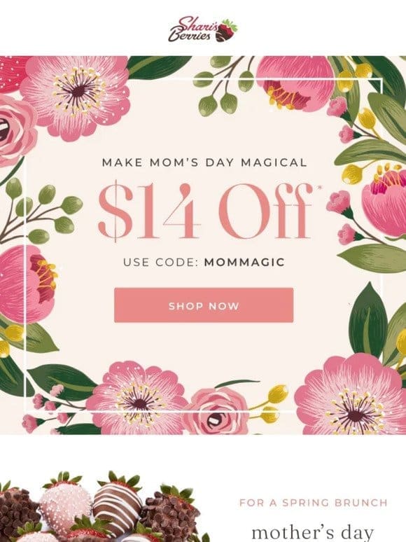 Use your $14 credit and make Mom’s day so special